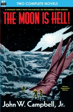 Clement, Hal / John W Campbell. The Moon is Hell, The & Green World. Armchair Fiction & Music, 2012.