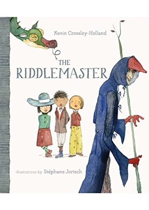 Crossley-Holland, Kevin. The Riddlemaster. Tradewind Books, 2016.