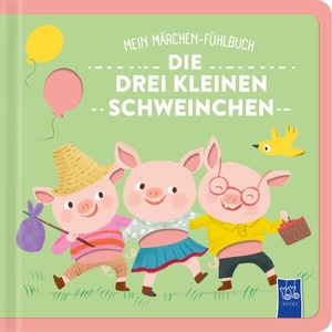 Mein Märchen-Fühlbuch - Die drei kleinen Schweinchen. Yo Yo Books, 2026.