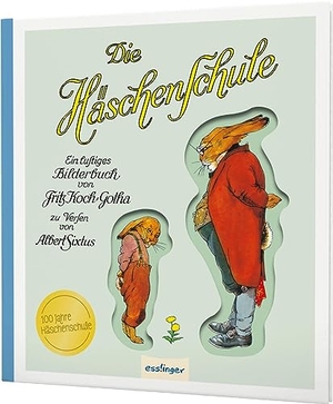 Sixtus, Albert. Die Häschenschule: Jubiläumsband 100 Jahre Häschenschule - Bilderbuch-Geschenkausgabe. Esslinger Verlag, 2024.