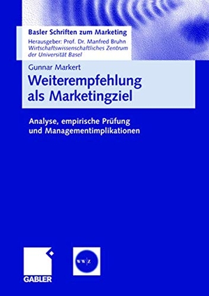 Markert, Gunnar. Weiterempfehlung als Marketingziel - Analyse, empirische Prüfung und Managementimplikationen. Gabler Verlag, 2008.