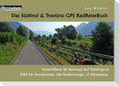 Das Südtirol & Trentino GPS RadReiseBuch