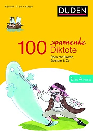 Schauer, Sandra. 100 spannende Diktate 2. bis 4. Klasse - Üben mit Piraten, Geistern & Co. Bibliograph. Instit. GmbH, 2016.