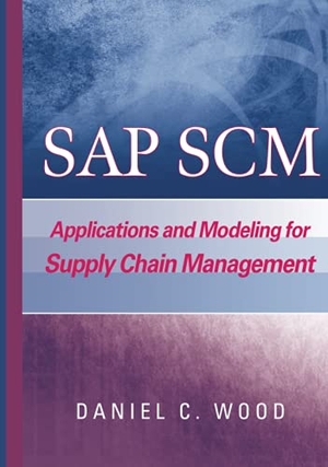 Wood, Dan. SAP SCM - Applications and Modeling for Supply Chain Management (with Bw Primer). Wiley, 2007.
