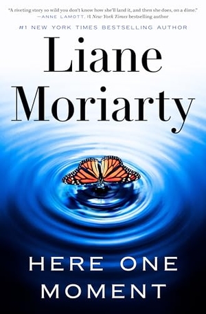 Moriarty, Liane. Here One Moment. Crown Publishing Group (NY), 2024.