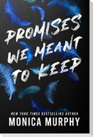 Promises We Meant to Keep