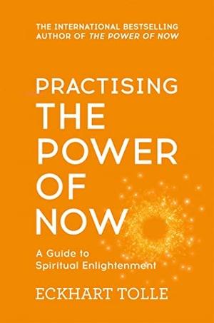 Tolle, Eckhart. Practising the Power of Now - A Guide to Spiritual Enlightenment. Hodder And Stoughton Ltd., 2002.