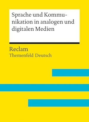 Kampmann, Elisabeth / Christoph Perder et al (Hrsg.). Sprache und Kommunikation in analogen und digitalen Medien - [Themenfeld Deutsch] - Länderübergreifendes Abiturthema 2028-2030 - Themenheft Abitur mit Arbeitsmaterialien, Übungsklausuren, Abiturwissen. Reclam Philipp Jun., 2026.