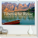 Tibetische Reise mit Zitaten von Johann Wolfgang von Goethe (Premium, hochwertiger DIN A2 Wandkalender 2023, Kunstdruck in Hochglanz)