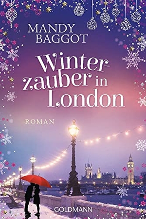 Baggot, Mandy. Winterzauber in London - Roman. Goldmann TB, 2023.