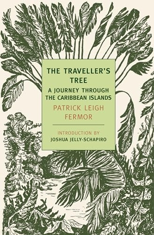 Leigh Fermor, Patrick. The Traveller's Tree: A Journey Through the Caribbean Islands. New York Review of Books, 2011.