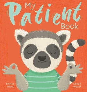 Head, Honor. My Patient Book - A Picture Book on Understanding and Managing Emotions. Arcturus Publishing, 2026.
