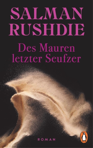Rushdie, Salman. Des Mauren letzter Seufzer - Roman. Penguin TB Verlag, 2023.
