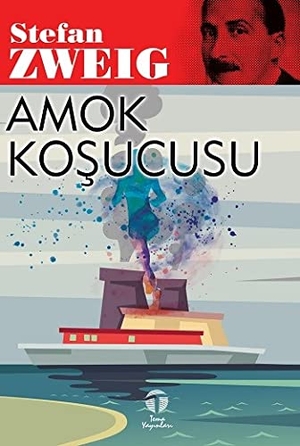 Zweig, Stefan. Amok Kosucusu. Tema Yayinlari, 2024.