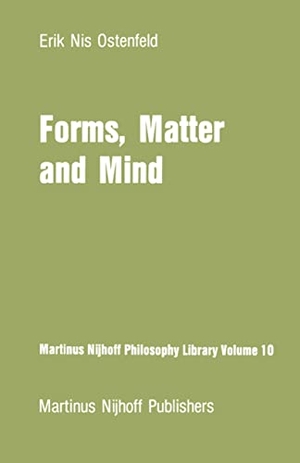 Ostenfeld, E. N.. Forms, Matter and Mind - Three Strands in Plato¿s Metaphysics. Springer Netherlands, 1982.