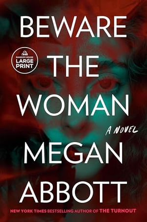 Abbott, Megan. Beware the Woman. Random House, 2023.