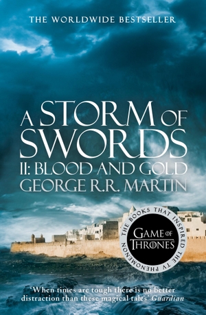 Martin, George R. R.. A Song of Ice and Fire 03. A Storm of Swords: Part 2. Blood and Gold. Harper Collins Publ. UK, 2014.