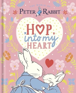 Potter, Beatrix. Peter Rabbit - Hop Into My Heart. DK, 2025.