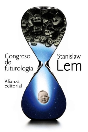 Lem, Stanislaw. Congreso de futurología. Alianza Editorial, 2014.