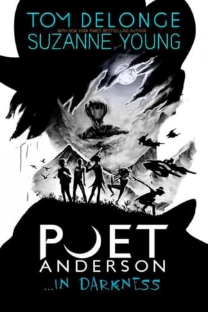 Delonge, Tom / Suzanne Young. Poet Anderson ...in Darkness. To the Stars, 2018.