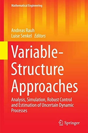 Senkel, Luise / Andreas Rauh (Hrsg.). Variable-Structure Approaches - Analysis, Simulation, Robust Control and Estimation of Uncertain Dynamic Processes. Springer International Publishing, 2016.