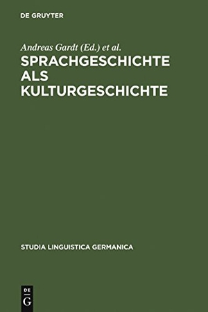 Gardt, Andreas / Thorsten Roelcke et al (Hrsg.). Sprachgeschichte als Kulturgeschichte. De Gruyter, 1999.