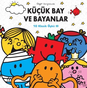 Hargreaves, Roger. Kücük Bay ve Bayanlar - 10 Klasik Öykü. Dogan Cocuk, 2024.
