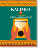 Kalimba. 28 Traditional Native American Songs
