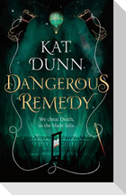 Dangerous Remedy
