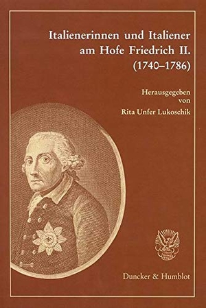 Unfer Lukoschik, Rita (Hrsg.). Italienerinnen und Italiener am Hofe Friedrich II. (1740¿1786).. Duncker & Humblot, 2008.