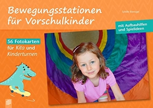 Bierögel, Sybille. Bewegungsstationen für Vorschulkinder - 56 Fotokarten für Kita und Kinderturnen mit Aufbauhilfen und Spielideen. Verlag an der Ruhr GmbH, 2023.