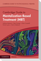 Cambridge Guide to Mentalization-Based Treatment (Mbt)