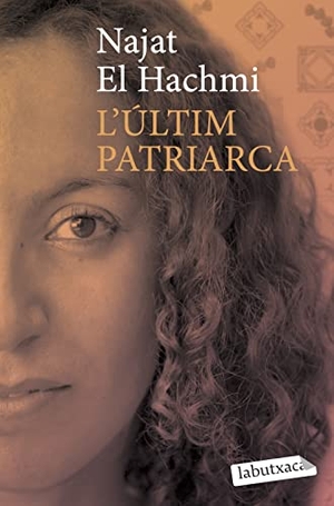 El Hachmi, Najat. L'últim patriarca. labutxaca, 2009.