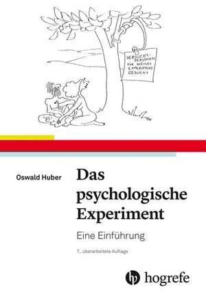Huber, Oswald. Das psychologische Experiment - Eine Einführung. Hogrefe AG, 2019.