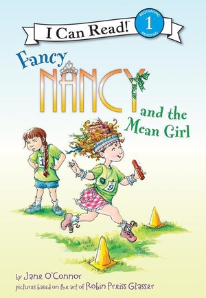 O'Connor, Jane. Fancy Nancy and the Mean Girl. Abdo Publishing Company, 2023.