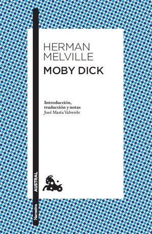 Valverde, José María / Herman Melville. Moby Dick. Editorial Planeta, S.A., 2010.