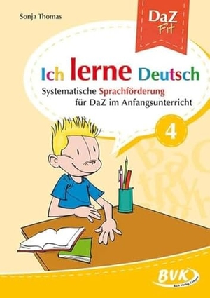 Thomas, Sonja. Ich lerne Deutsch Band 4 - Systematische Sprachförderung in DaZ in der Grundschule. Buch Verlag Kempen, 2015.