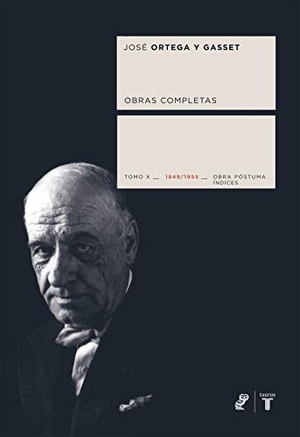 Ortega Y Gasset, José. Ortega y Gasset tomo X. Taurus, 2010.