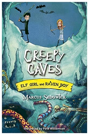 Sedgwick, Marcus. Elf Girl and Raven Boy: Creepy Caves - Book 6. Hachette Children's Group, 2015.