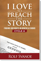 I Love to Preach the Story, Cycle A