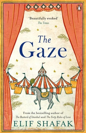 Shafak, Elif. The Gaze. Penguin Books Ltd (UK), 2015.