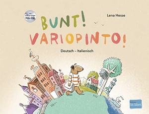 Hesse, Lena. Bunt! - Kinderbuch Deutsch-Italienisch mit mehrsprachiger Hör-CD + MP3-Hörbuch zum Download. Hueber Verlag GmbH, 2021.