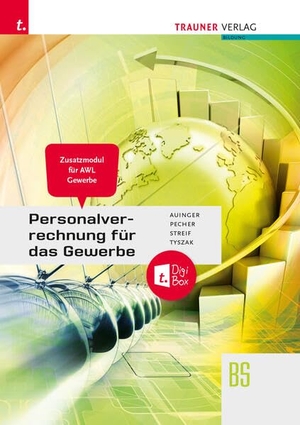Tyszak, Günter / Streif, Markus et al. Personalverrechnung für das Gewerbe - Zusatzmodul Angewandte Wirtschaftslehre + TRAUNER-DigiBox. Trauner Verlag, 2023.