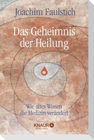 Das Geheimnis der Heilung