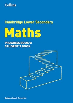 Duncombe, Alastair / Alastair Dunscombe. Lower Secondary Maths Progress Student's Book: Stage 9. HarperCollins UK, 2024.