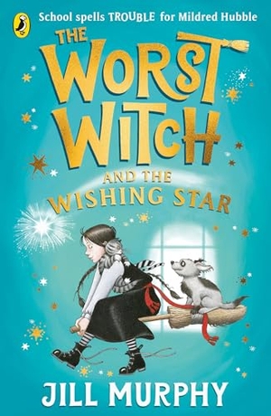 Murphy, Jill. The Worst Witch and The Wishing Star. Penguin Books Ltd (UK), 2023.