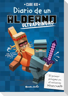 Diario de un aldeano ultrapringao