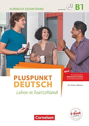 Jin, Friederike / Schote, Joachim et al. Pluspunkt Deutsch B1: Gesamtband - Allgemeine Ausgabe - Kursbuch mit interaktiven Übungen auf scook.de - Leben in Deutschland. Mit PagePlayer-App inkl. Materialien. Cornelsen Verlag GmbH, 2017.