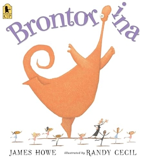 Howe, James. Brontorina. Candlewick Press (MA), 2013.
