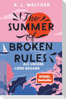 The Summer of Broken Rules